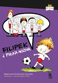 Filipek i piłka nożna - Małgorzata Strękowska-Zaremba - książka