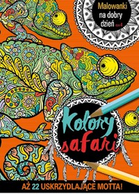 Malowanki na dobry dzień Kolory Safari -  - książka