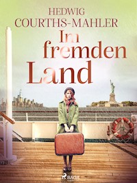 Im fremden Land - Hedwig Courths-Mahler - ebook
