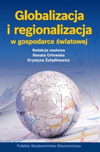 Globalizacja i regionalizacja w gospodarce światowej -  - książka
