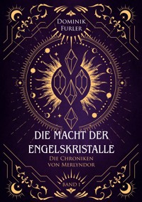 Die Macht der Engelskristalle - Dominik Furler - ebook