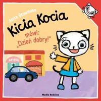 Kicia Kocia mówi: `Dzień dobry` - Anita Głowińska - książka