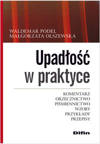 Upadłość w praktyce - Podel Waldemar, Olszewska Małgorzata - książka