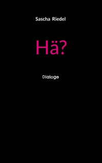 Hä? - Sascha Riedel - ebook
