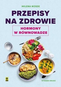 Przepisy na zdrowie Hormony w równowadze - Milena Nosek - książka