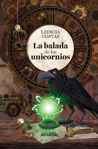 La balada de los unicornios - Ledicia Costas - ebook