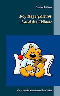 Roy Raperpotz im Land der Träume - Sandro Hübner - ebook