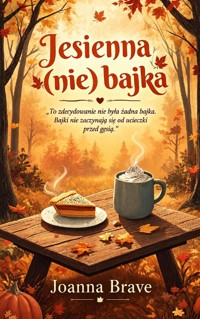 Jesienna (nie) bajka - Joanna Brave  - ebook