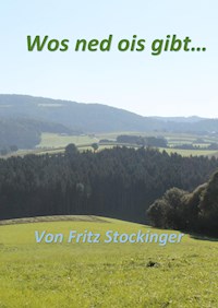 Wos ned ois gibt... - Fritz Stockinger - ebook