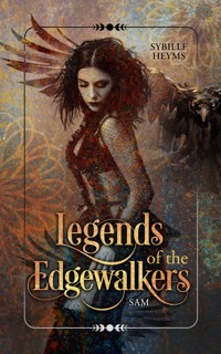 Legends of the Edgewalkers Sam - Sybille Heyms - ebook