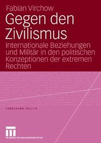 Gegen den Zivilismus - Fabian Virchow - ebook