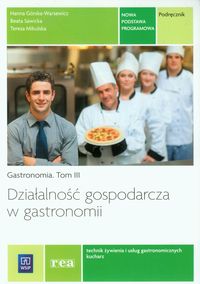 Działalność gospodarcza w gastronomii Podręcznik Gastronomia Tom 3 - Górska-Warsewicz Hanna, Sawicka Beata, Mikulska Teresa - książka