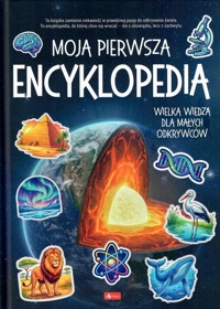 Moja pierwsza encyklopedia. Wielka widza dla małych odkrywców - zbiorowa praca - książka