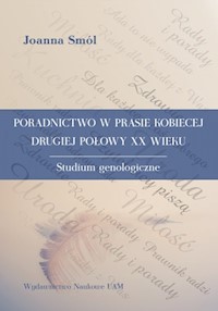 Poradnictwo w prasie kobiecej drugiej połowy XX wieku - Smól Joanna - książka