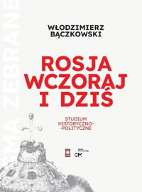 Rosja wczoraj i dziś - Bączkowski Włodzimierz - książka
