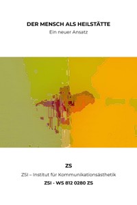 Der Mensch als Heilstätte - ZSI - WS 812 0280 ZS - ZS ZSI - ebook