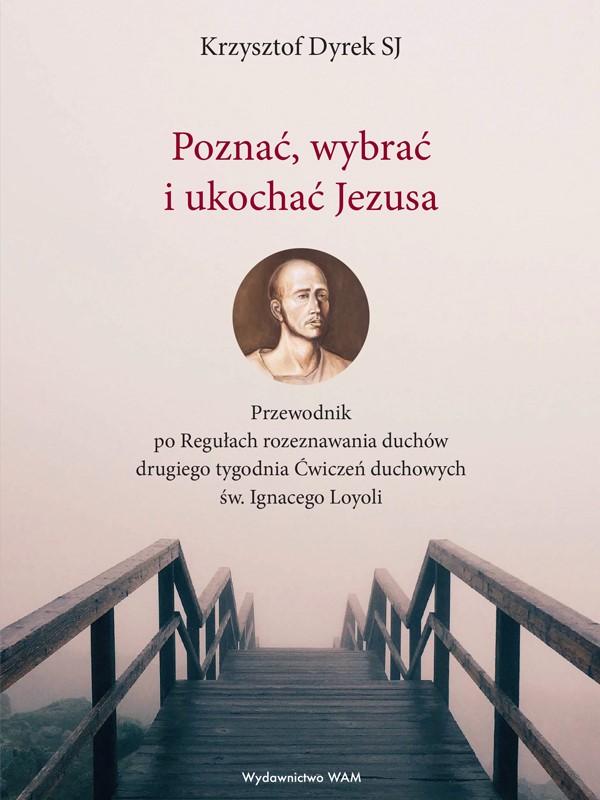 Okładka:Poznać, wybrać i ukochać Jezusa 