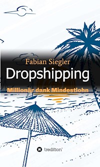 Dropshipping - Fabian Siegler - ebook