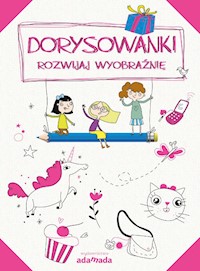 Dorysowanki Rozwijaj wyobraźnię -  - książka