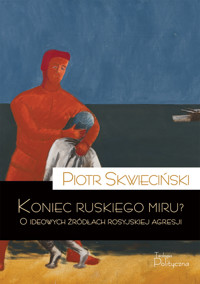 Koniec ruskiego miru? - Piotr Skwieciński - ebook