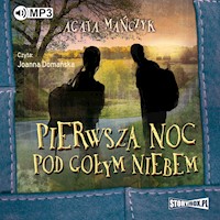 Pierwsza noc pod gołym niebem - Agata Mańczyk - audiobook + książka