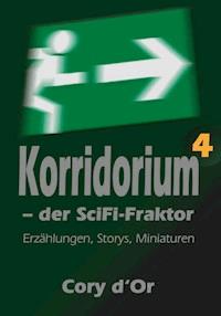 Korridorium – der SciFi-Fraktor - Cory d'Or - ebook