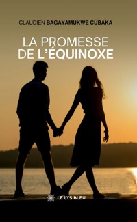 La promesse de l’équinoxe - Claudien Bagayamukwe Cubaka - ebook
