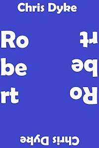 Robert - Chris Dyke - ebook