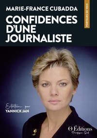 Marie-France Cubadda, Confidences d'une journaliste - Yannick Jan - ebook