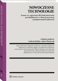 Nowoczesne technologie - szansa czy zagrożenie dla funkcjonowania przedsiębiorców w obrocie prawnym i postępowaniach sądowych -  - książka