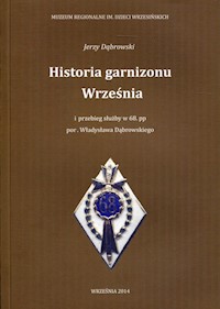 Historia garnizonu Września - Dąbrowski Jerzy - książka