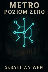 Metro Poziom Zero - Sebastian Wen - ebook