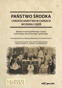 Państwo środka Chrześcijaństwo w Chinach wczoraj i dziś - Koprowski Andrzej - książka