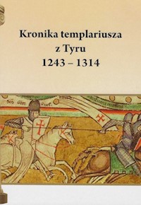 Kronika templariusza z Tyru 1243 - 1314 - Henryk Pietruszczak - książka