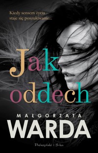 Jak oddech - Małgorzata Warda - ebook + audiobook + książka