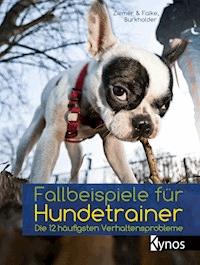 Fallbeispiele für Hundetrainer - Kristina Ziemer-Falke - ebook