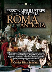 Personajes ilustres de la historia: Roma antigua - Carlos Díaz Sánchez - ebook