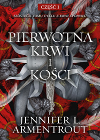 Pierwotna Krwi i Kości. Cykl Z krwi i popiołu. Tom 6. Część 1 - Jennifer L. Armentrout - książka