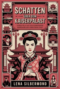 Schatten über dem Kaiserpalast - Lena Silbermond - ebook
