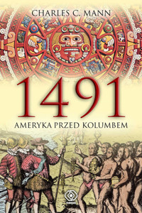 1491 Ameryka przed Kolumbem - Mann Charles C. - książka