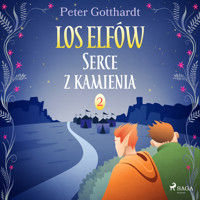 Los Elfów. Los Elfów 2: Serce z kamienia - Peter Gotthardt - ebook + audiobook