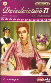 Dziedzictwo II. Trudne decyzje - Ann Christin Gjersoe - ebook