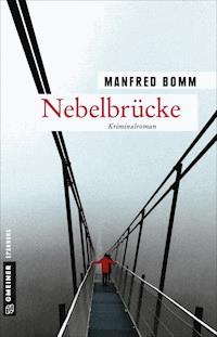 Nebelbrücke - Manfred Bomm - ebook