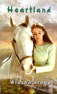 Heartland. Własna droga - Lauren Brooke - ebook