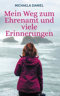 Mein Weg zum Ehrenamt und viele Erinnerungen - Michaela Daniel - ebook