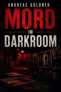 Mord im Darkroom - Andreas Güldner - ebook