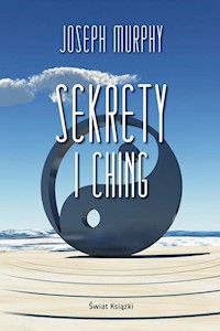 Sekrety I Ching - Murphy Joseph - książka