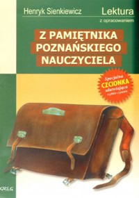 Z pamiętnika poznańskiego nauczyciela. Wydanie z opracowaniem - Henryk Sienkiewicz - ebook + książka