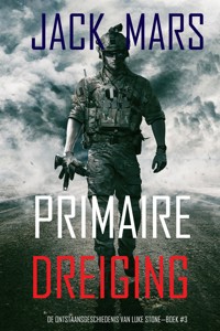 Primaire Dreiging: De Ontstaansgeschiedenis van Luke Stone—Boek #3 (een Actiethriller) - Jack Mars - ebook