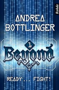 Beyond Band 1: Ready ... fight! - Andrea Bottlinger - ebook